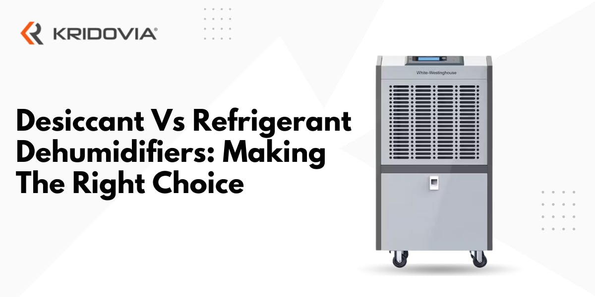 Desiccant vs Refrigerant Dehumidifiers: Making the Right Choice: Blog Poster