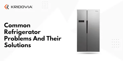 13 Common Refrigerator Problems And Their Solutions - blog poster