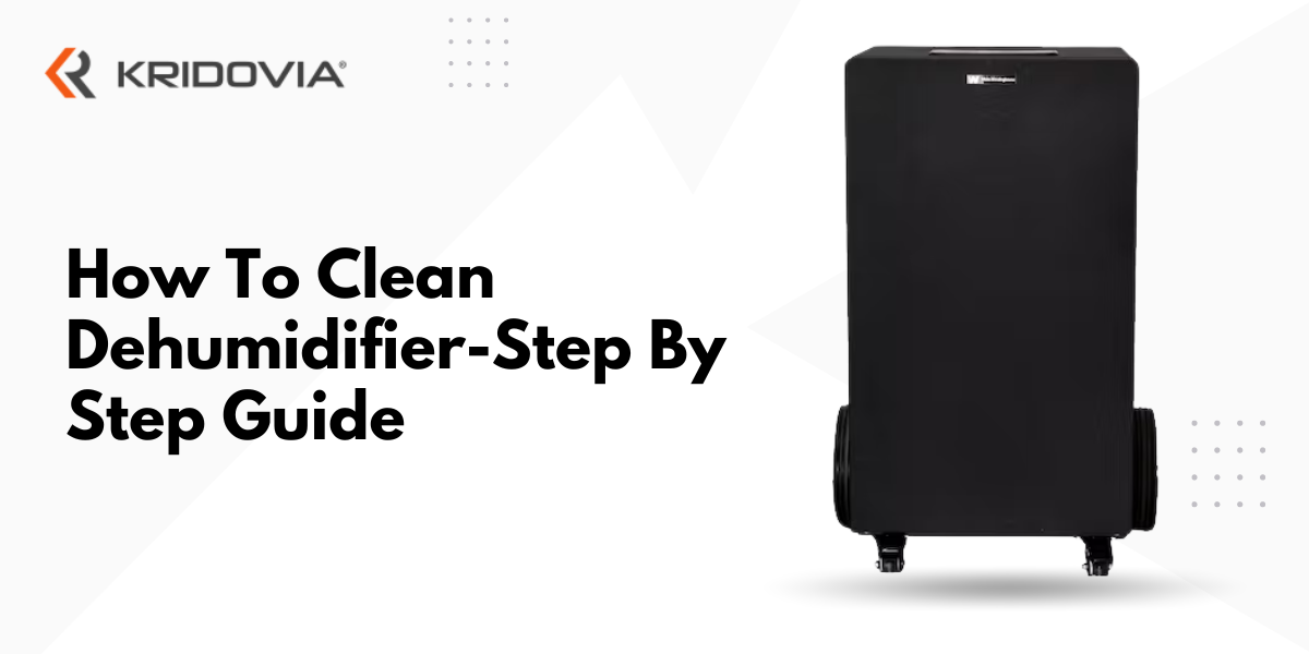 How To Clean DehumidifierStep By Step Guide
