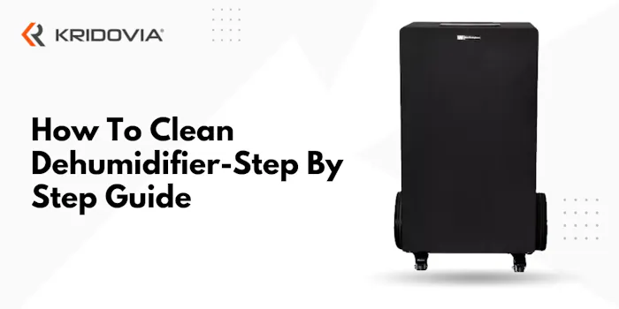 How To Clean Dehumidifier-Step By Step Guide - BLOG POSTER