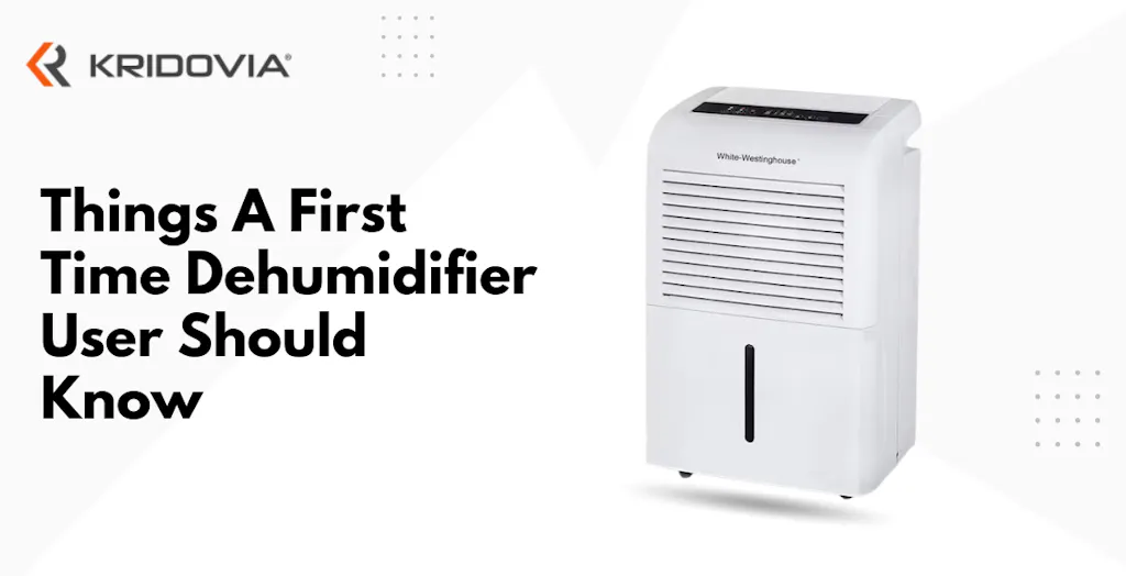 Things A First Time Dehumidifier User Should Know