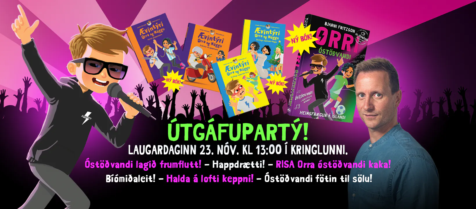 Útgáfupartí Orra óstöðvandi!