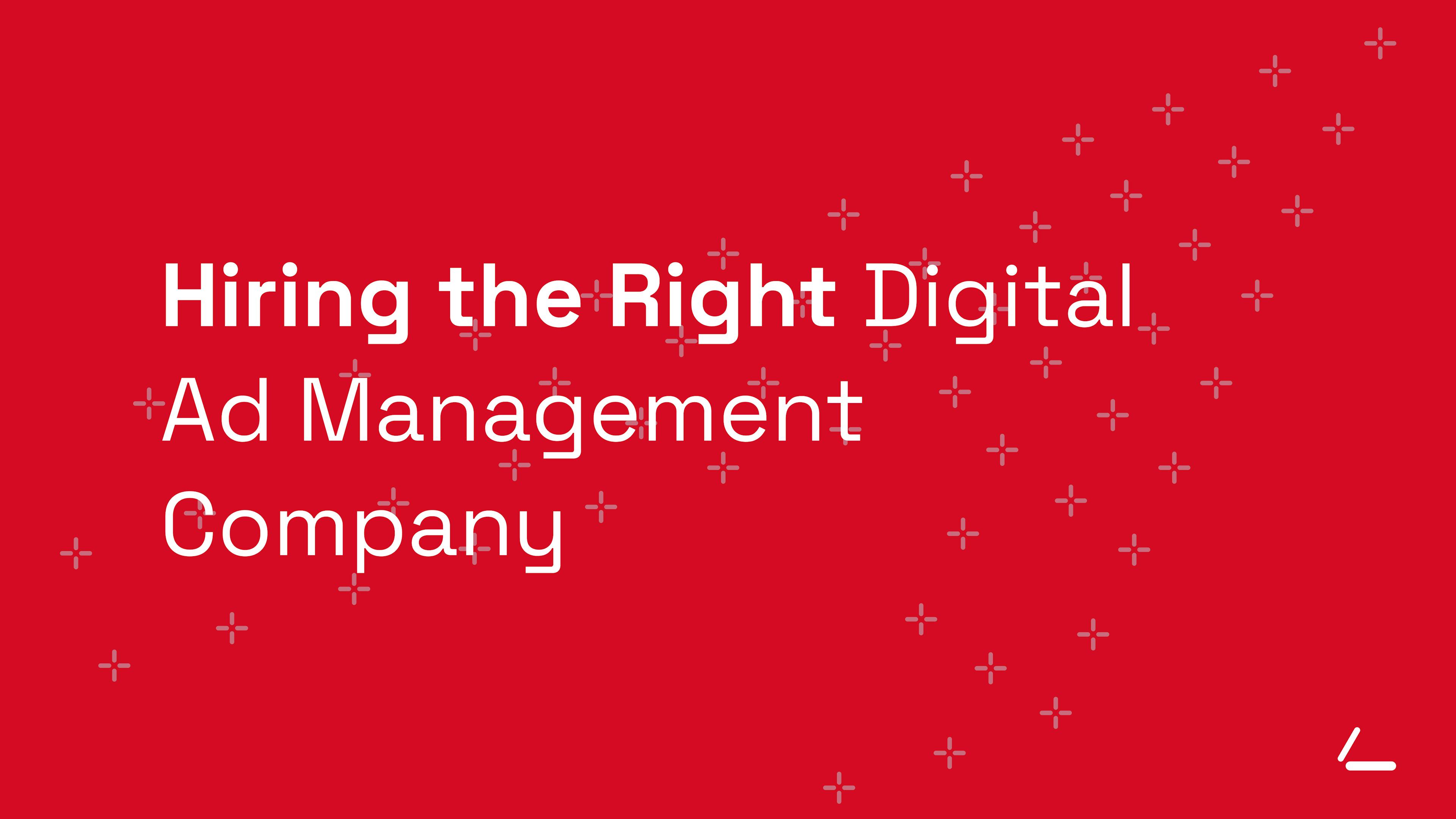 SEO Article Header - Red background with text about hiring the right digital ad management company.