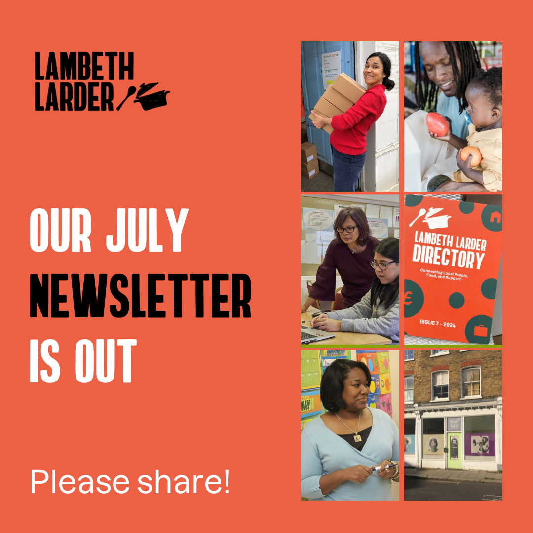 July News form Lambeth Larder!