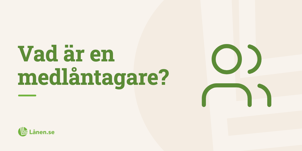 Vad är en medlåntagare? En komplett guide om medsökande