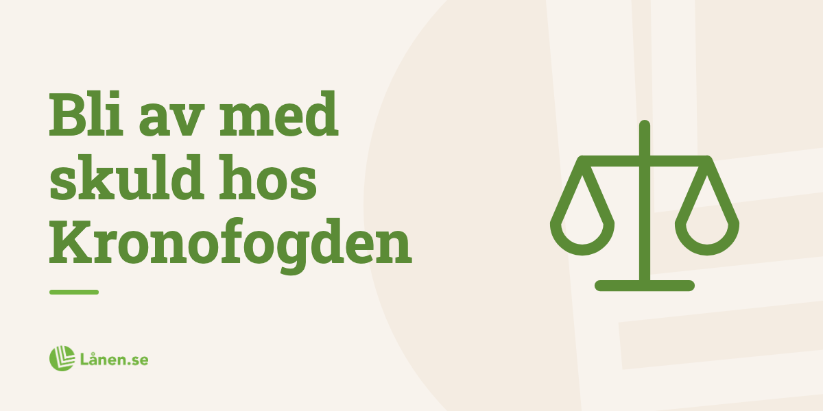 Hur du blir av med din skuld hos Kronofogden