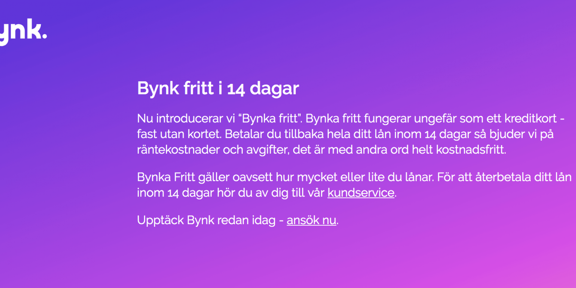 Bynk lanserar ränte- och kostnadsfritt lån