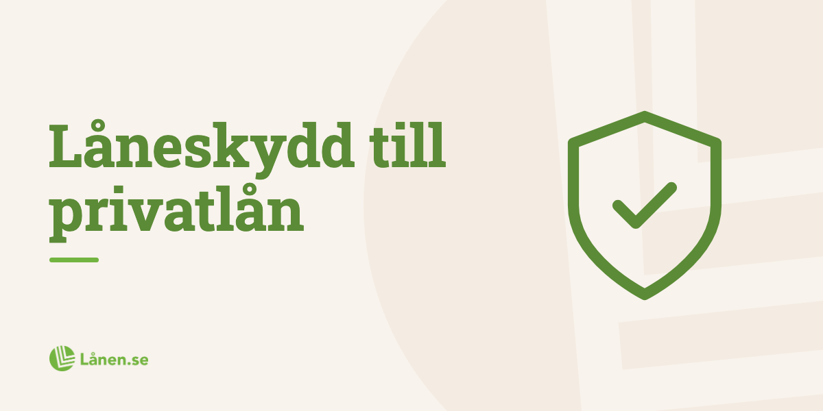 Låneskydd (låneförsäkring) till privatlån