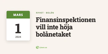 Finansinspektionen vill inte höja bolånetaket