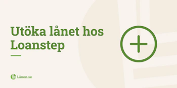 Att utöka sitt lån hos Loanstep