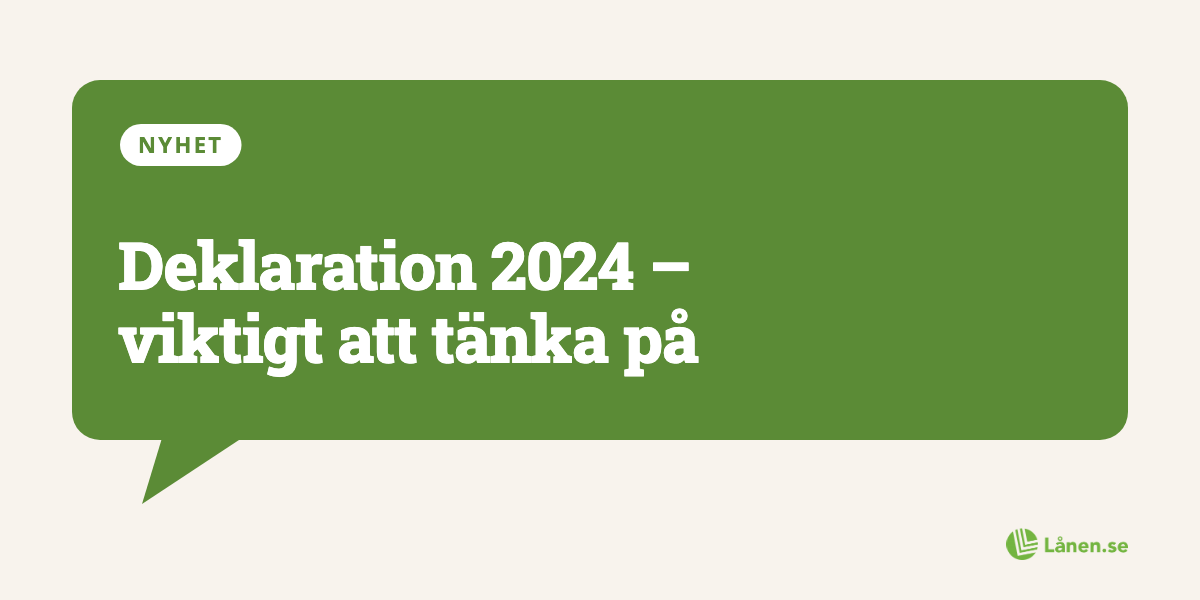 Deklaration 2024 - viktigt att tänka på