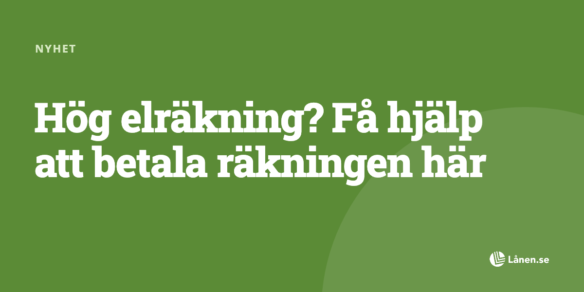 Hög elräkning? Få hjälp att betala räkningen här