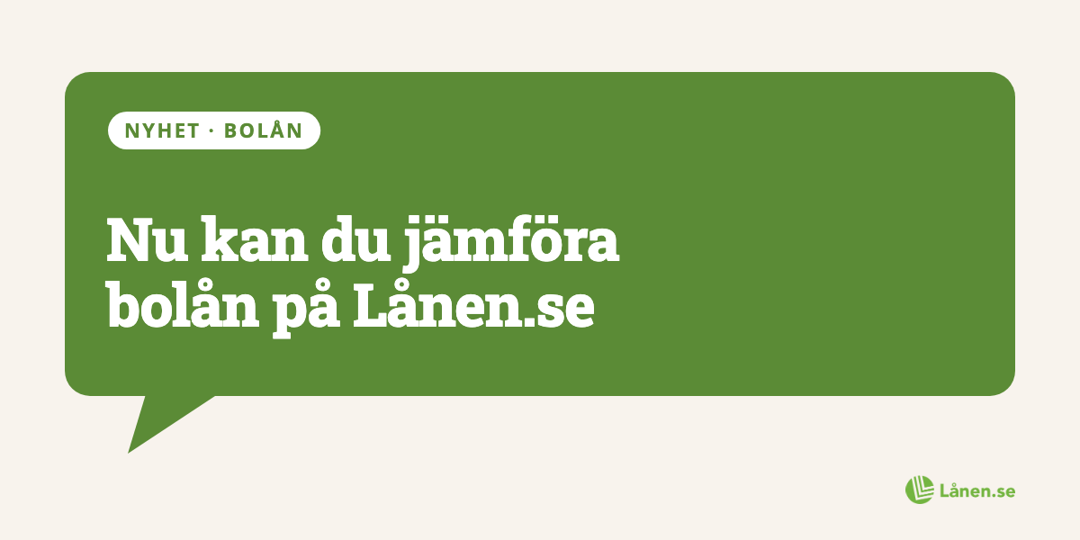 Nu kan du jämföra bolån på Lånen.se