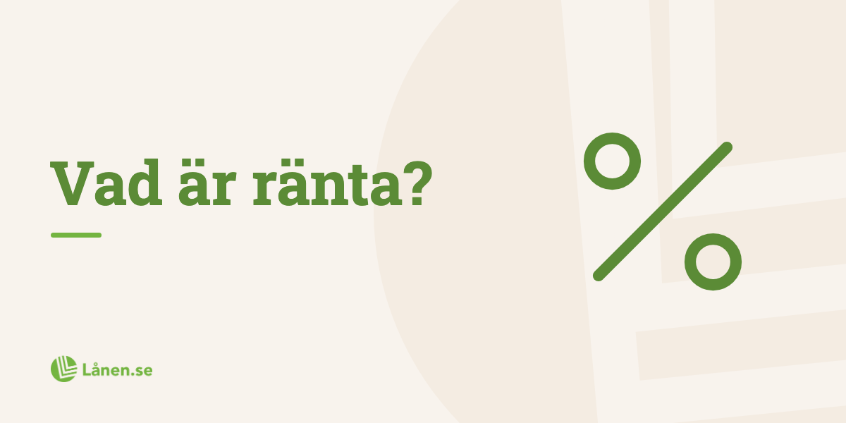 Vad är ränta och hur fungerar det?