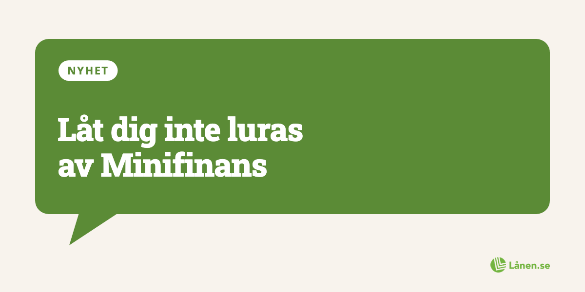 Låt dig inte luras av Minifinans