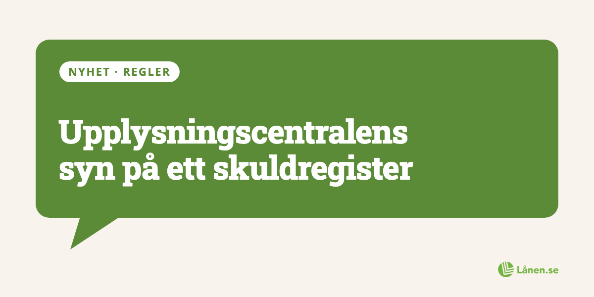 Upplysningscentralens syn på ett skuldregister