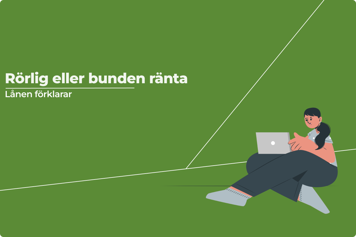 Ska jag välja rörlig eller bunden ränta?