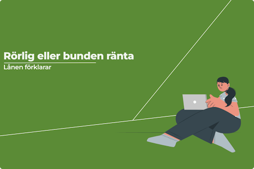 Ska jag välja rörlig eller bunden ränta?