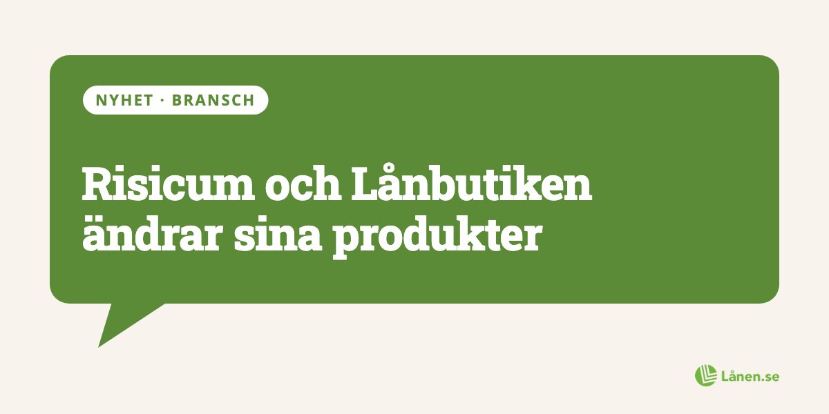 Risicum och Lånbutiken ändrar sina produkter