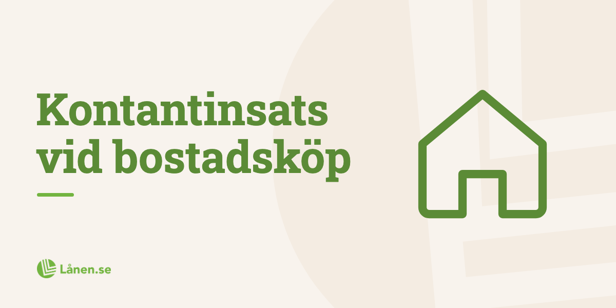 Allt om kontantinsats vid bostadsköp