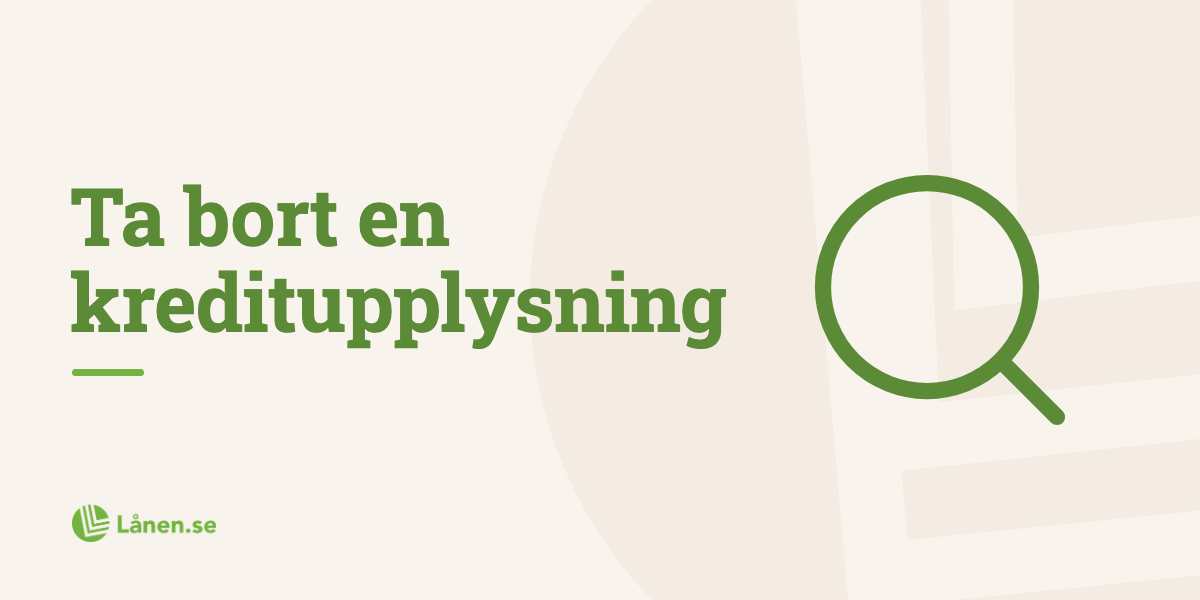 Kan man ta bort en kreditupplysning?