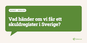 Vad händer om vi får ett skuldregister i Sverige?