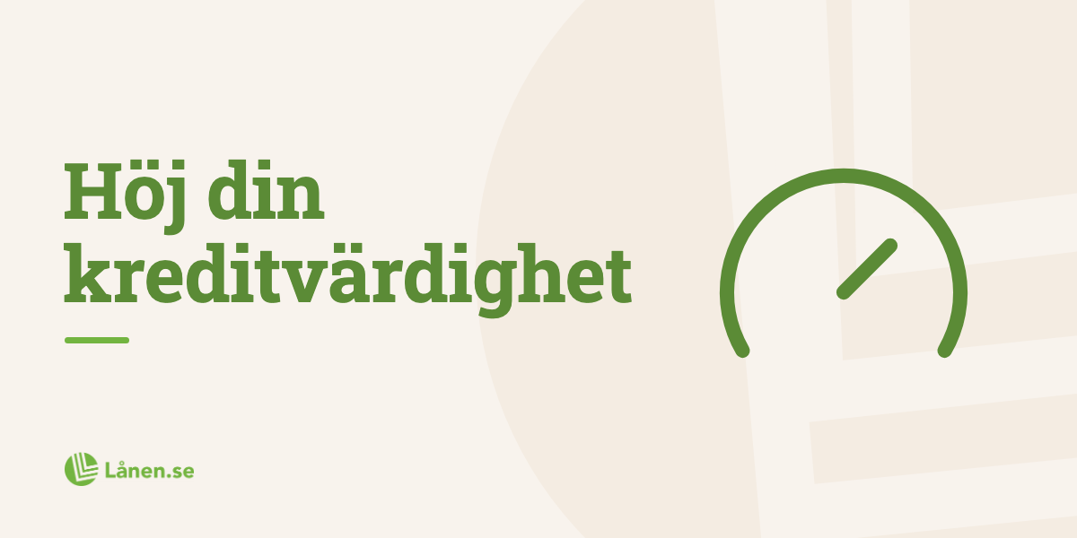 Hur du höjer din kreditvärdighet 2026