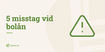 5 misstag att undvika när du tar bolån