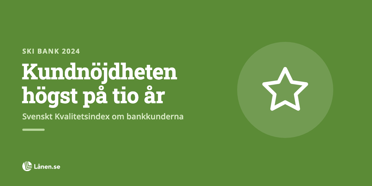 SKI Bank 2024: Bankkundernas kundnöjdhet högst på tio år