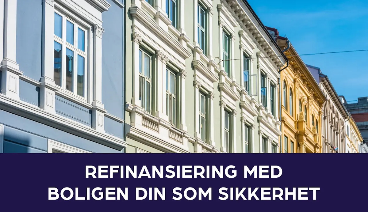 Refinansiering med sikkerhet i bolig