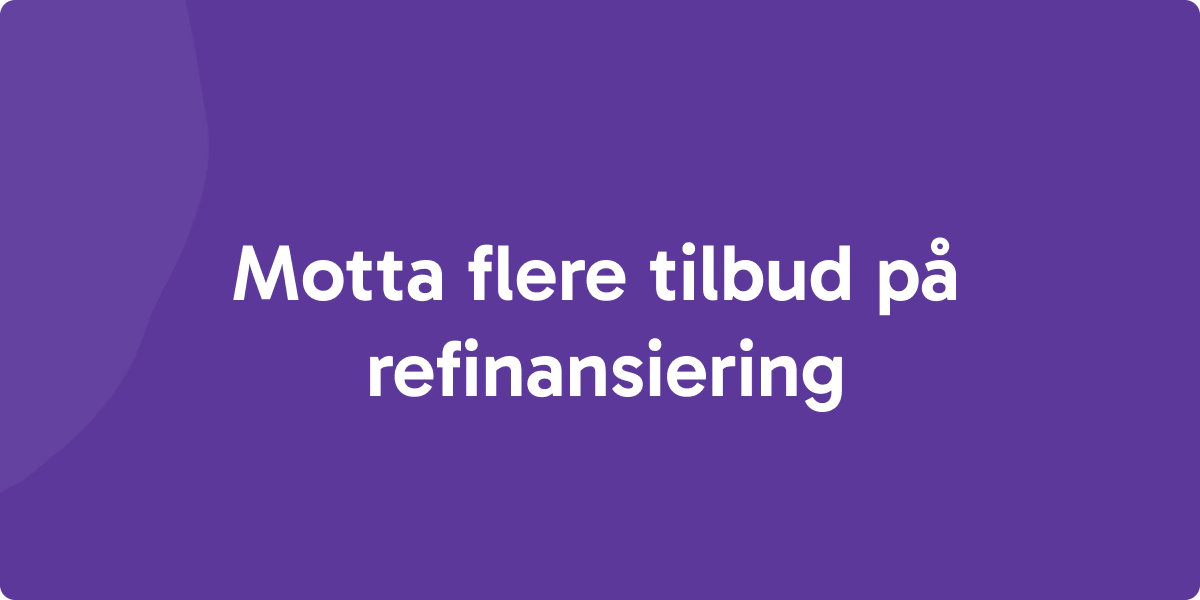 Motta flere tilbud på  refinansiering