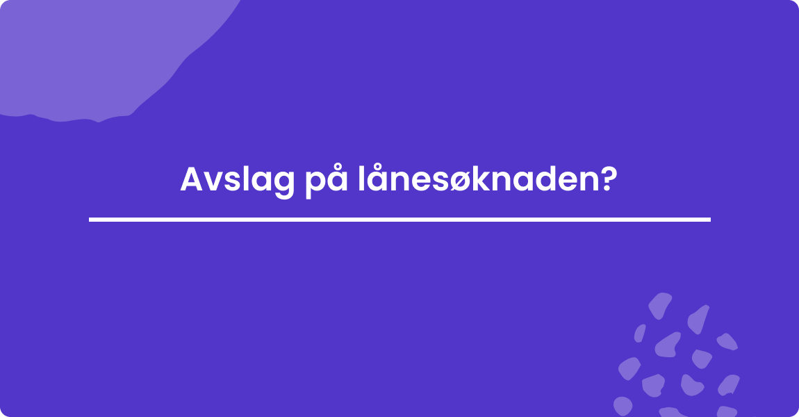 Avslag på lånesøknaden