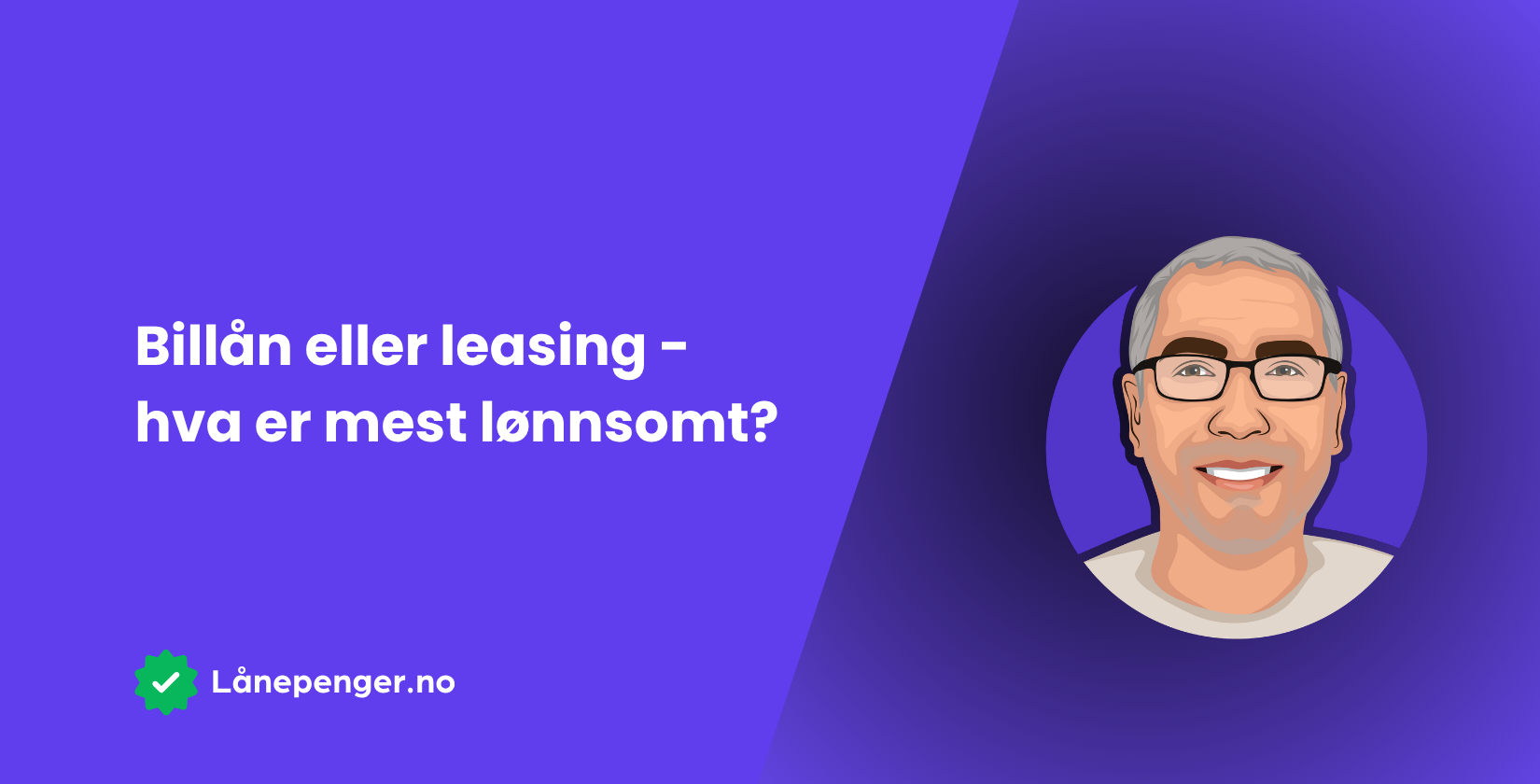 Billån eller leasing - hva er mest lønnsomt?