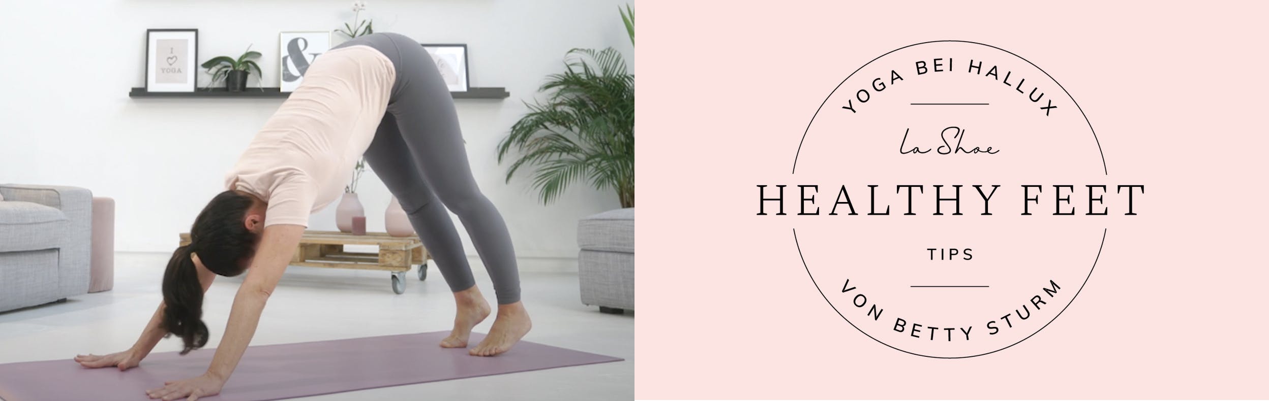 In Folge 1 unserer Yoga-Tutorials mit Betty Sturm dreht sich alles um Yoga-Grundlagen für entspannte und kräftige Füße 