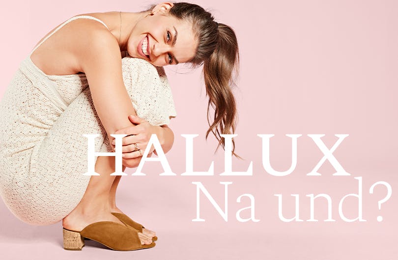 Mit cleveren Details und Hallux Comfort-Zonen lassen wir Sie Ihren Hallux vergessen