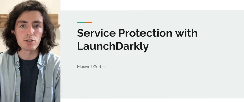Service Protection at Scale with LaunchDarkly