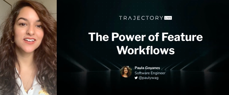 The Power of Feature Workflows