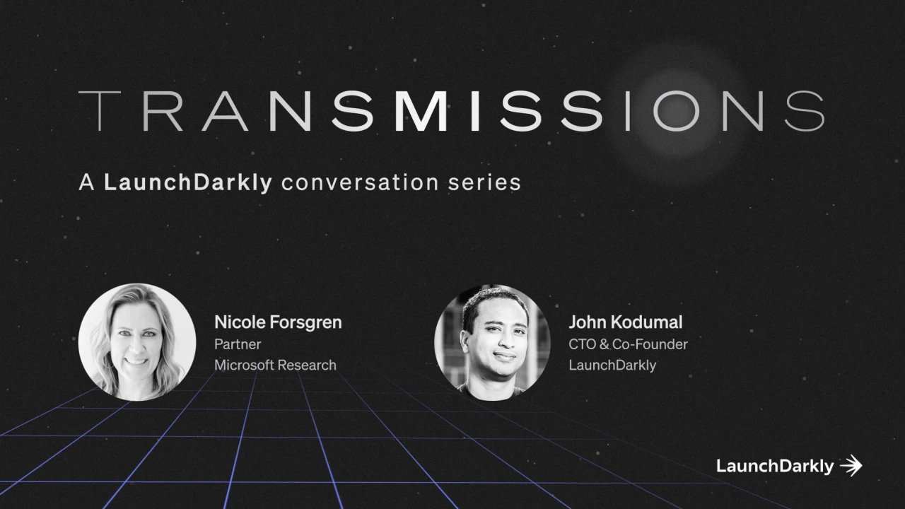 Transmissions - Nicole Forsgren & John Kodumal