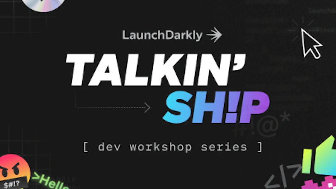 Talkin Ship: Targeted Entitlements with LaunchDarkly