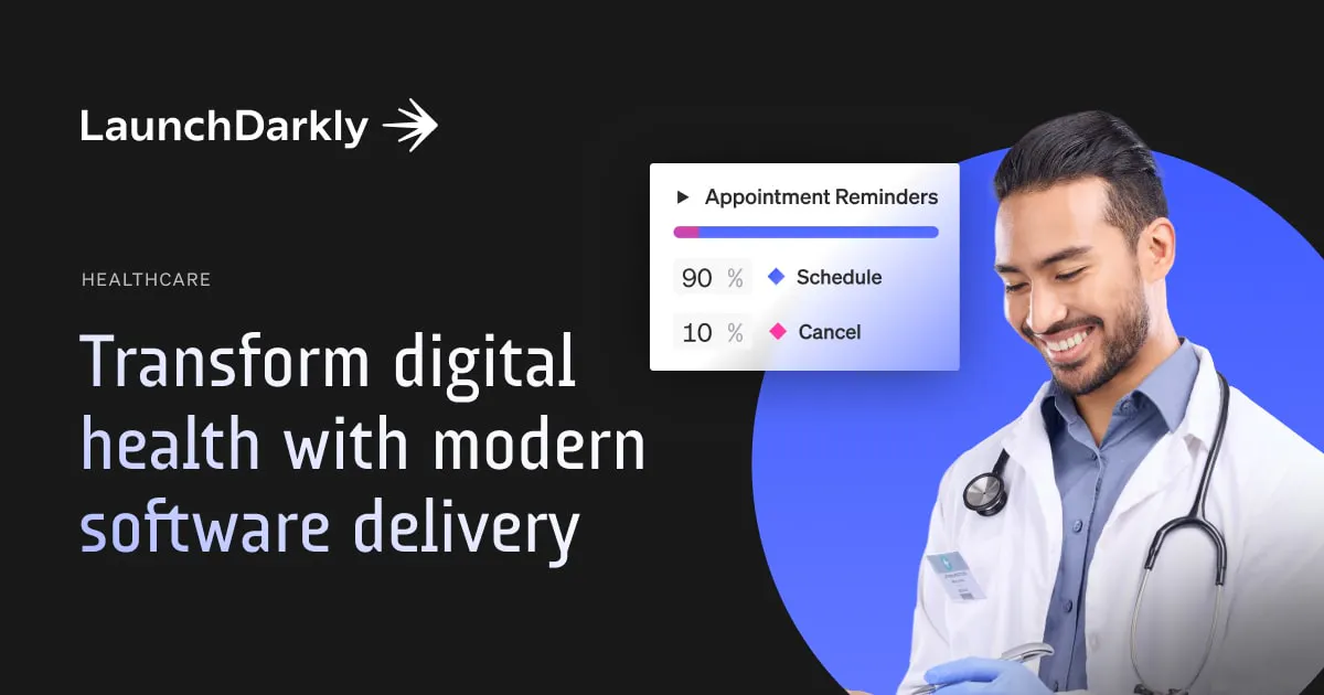 Feature Management and Experimentation for Healthcare | LaunchDarkly