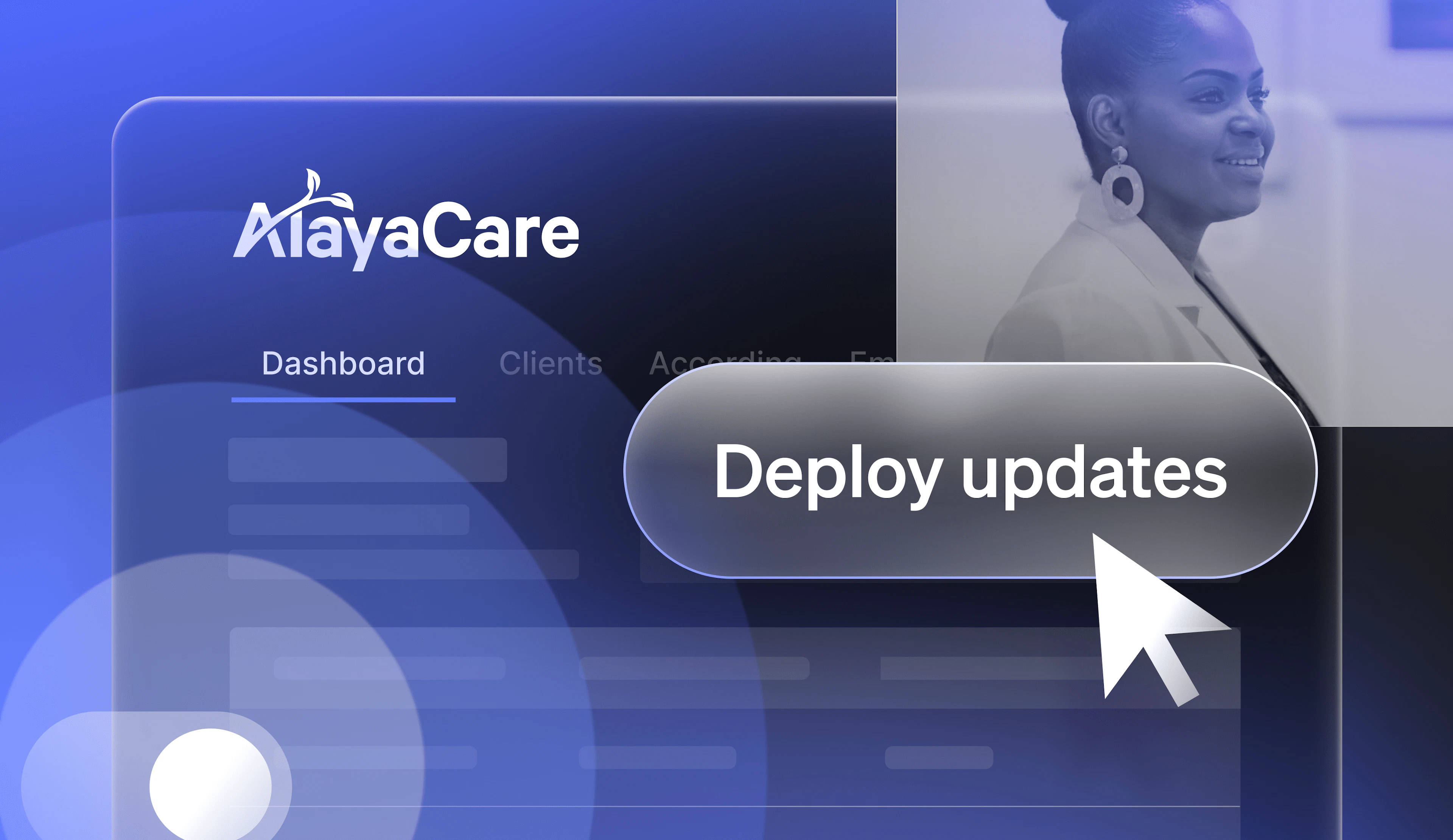 AlayaCare software interface with a prominent “Deploy updates” button, symbolizing low-risk software releases. A professional woman appears in grayscale on the right, emphasizing healthcare technology and user-centric innovation.