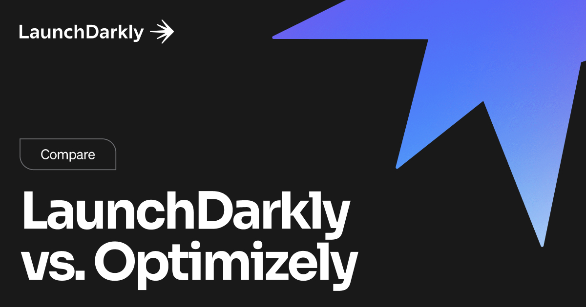 LaunchDarkly vs. Optimizely | LaunchDarkly