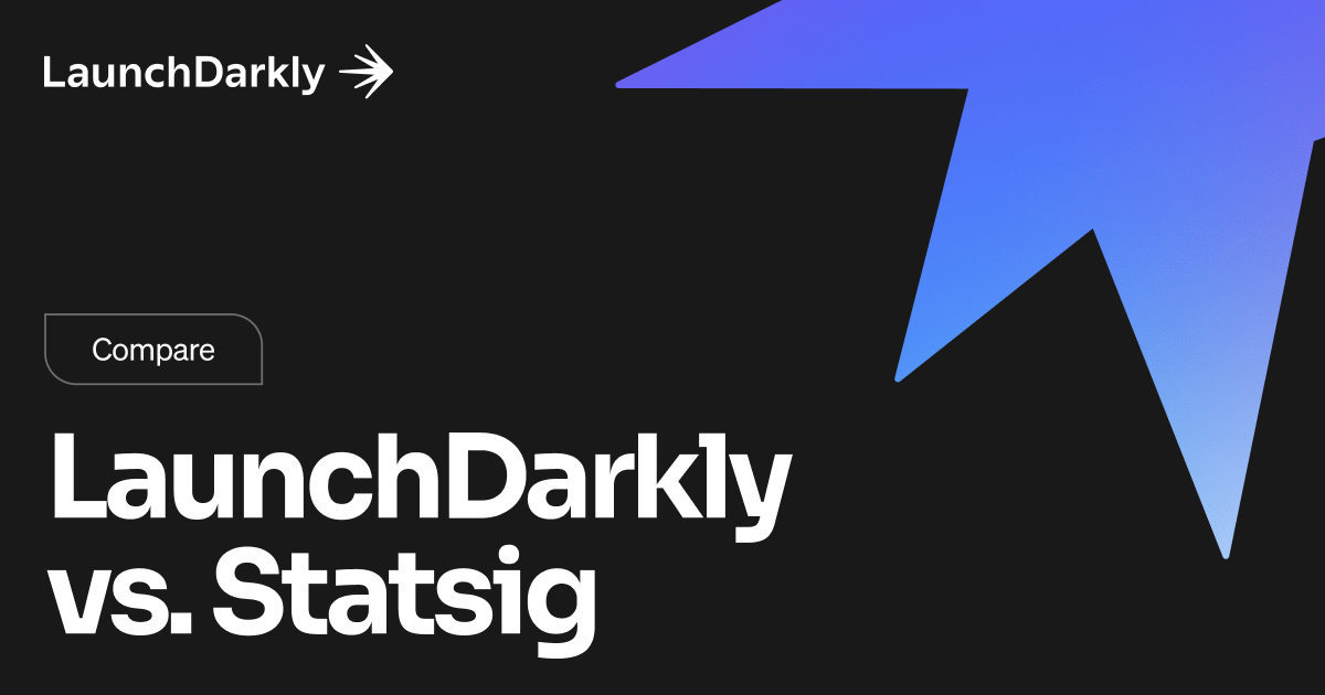 LaunchDarkly vs. Statsig | LaunchDarkly