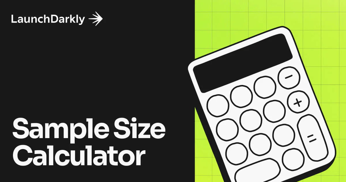 Sample Size Calculator | LaunchDarkly