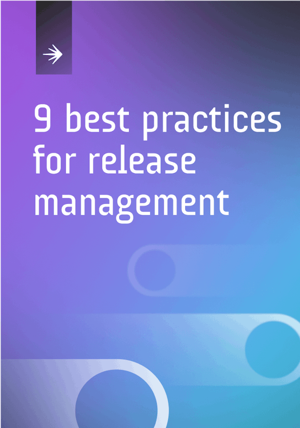 9 Best Practices for Release Management