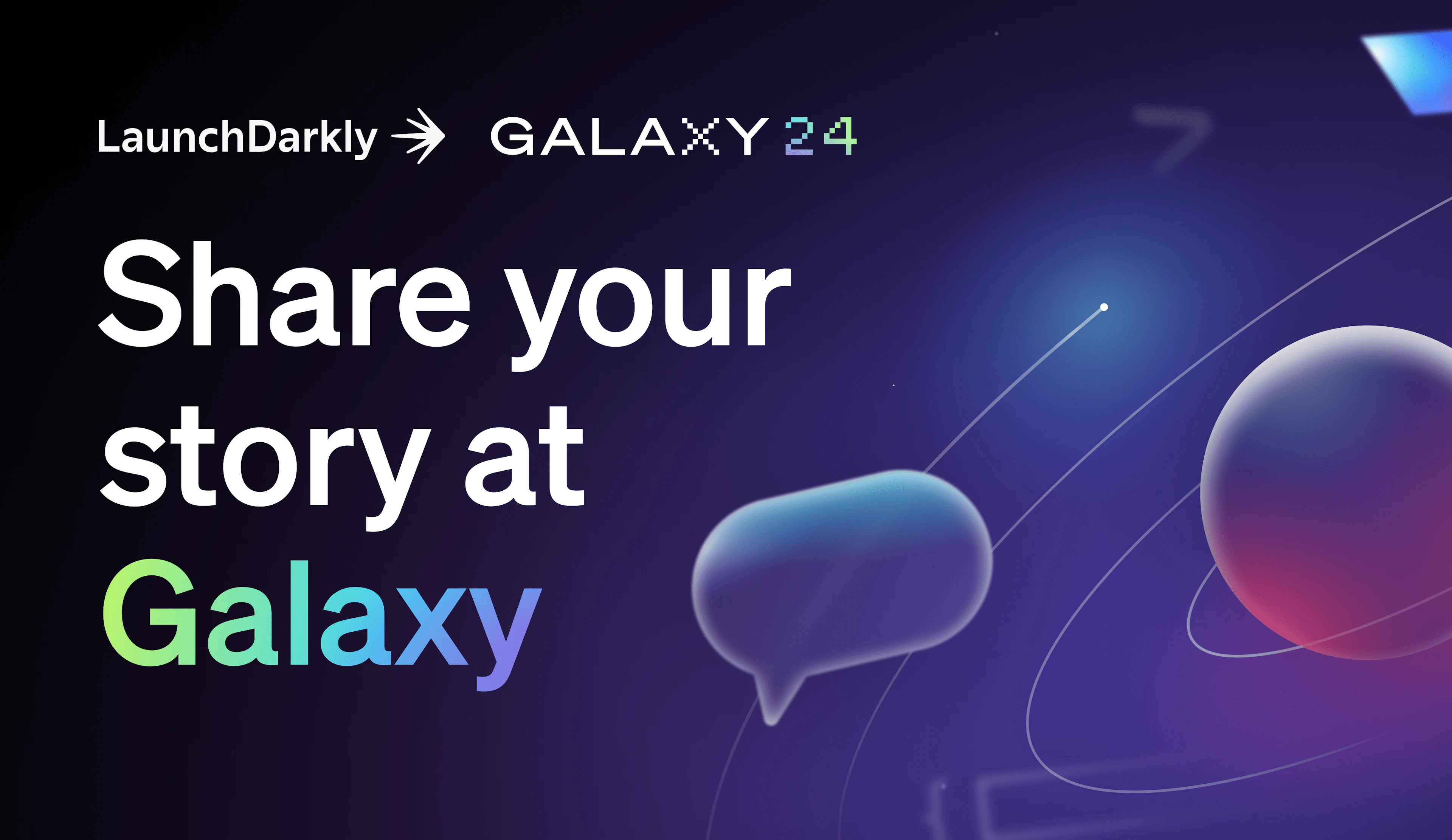 Header image featuring the LaunchDarkly Logo and Galaxy Logo. The feature says "Share your story at Galaxy"
