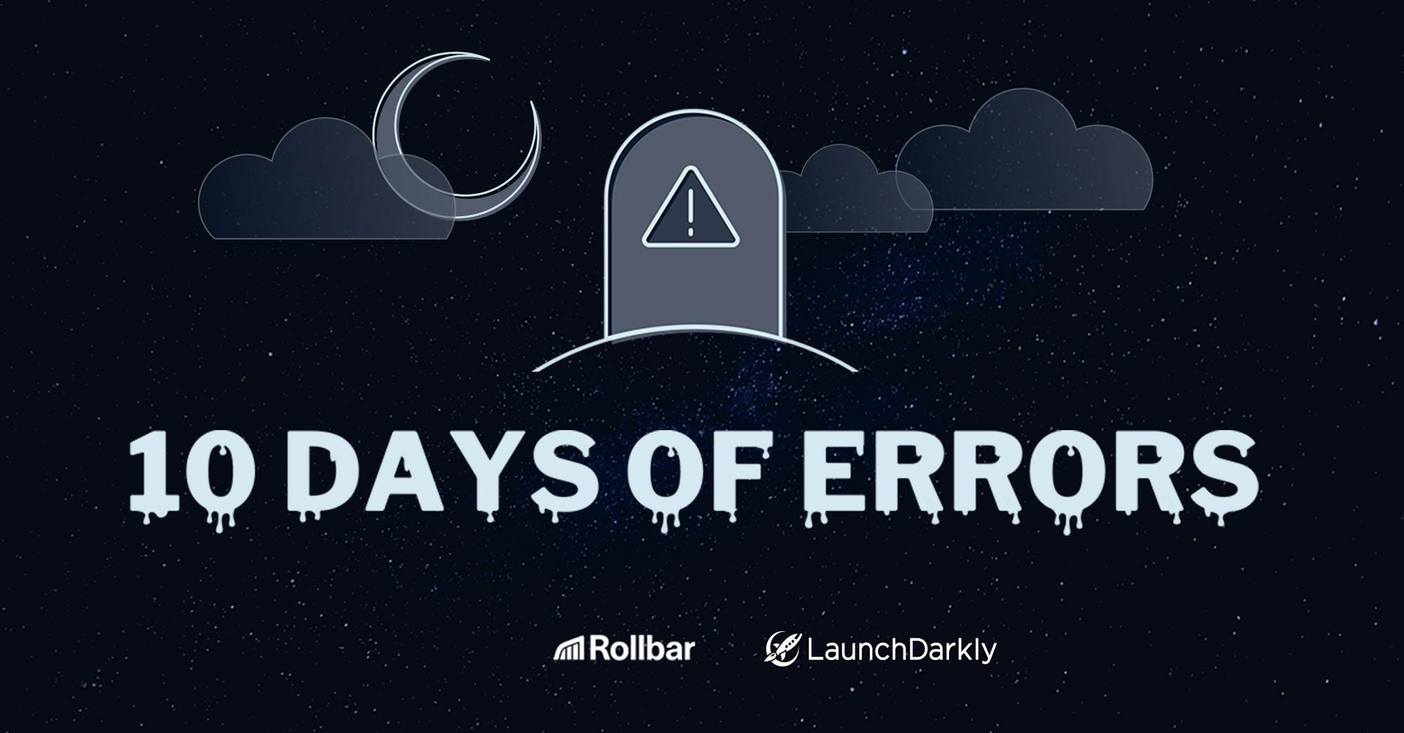 10 Days of Errors | LaunchDarkly