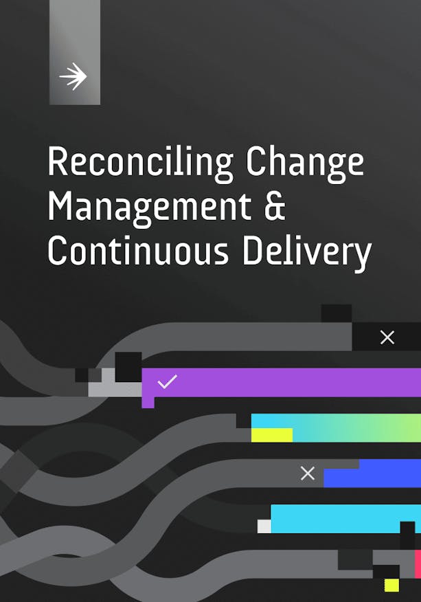 Reconciling change management and continuous delivery.