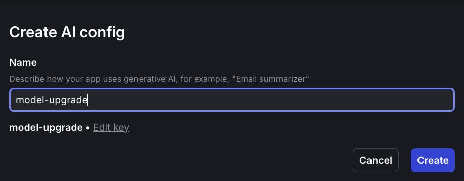 Screenshot of the modal UI element where you can name an AI config. This example is named "model-upgrade."