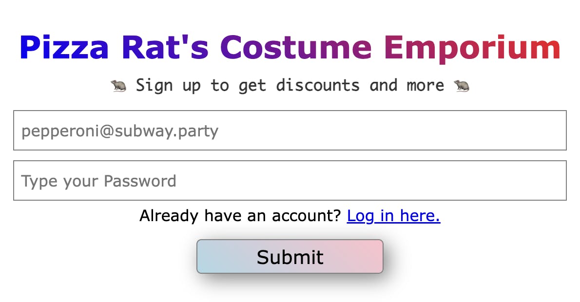 Screenshot of a signup form for "Pizza Rat's Costume Emporium." Bisexual gradient text on a boring white background.